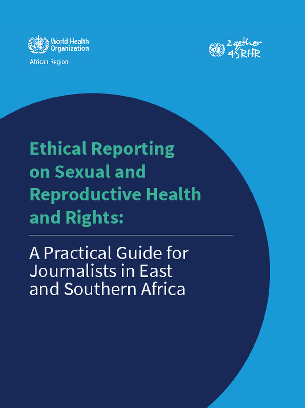 Ethical Reporting on SRHR: A Practical Handbook for Journalists