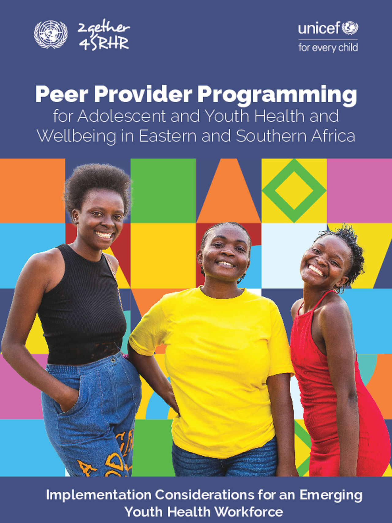 Peer Provider Programming for Adolescent and Youth Health and Wellbeing in Eastern and Southern Africa: Implementation Considerations for an Emerging Youth Health Workforce
