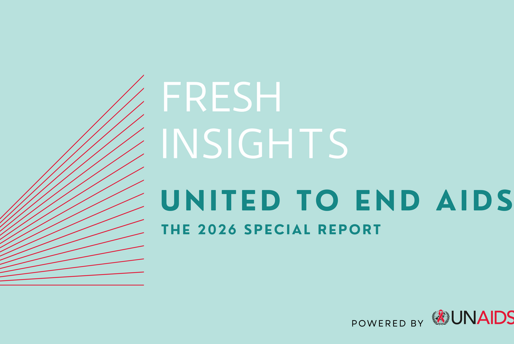 Fresh Insights: United to End AIDS: the 2026 Special Report