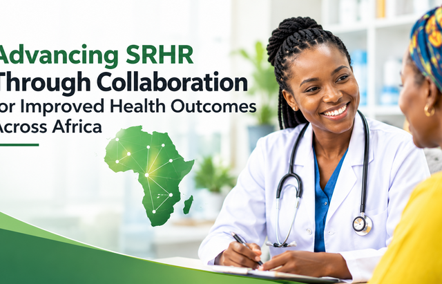 Advancing SRHR Through Collaboration for Improved Health Outcomes Across Africa