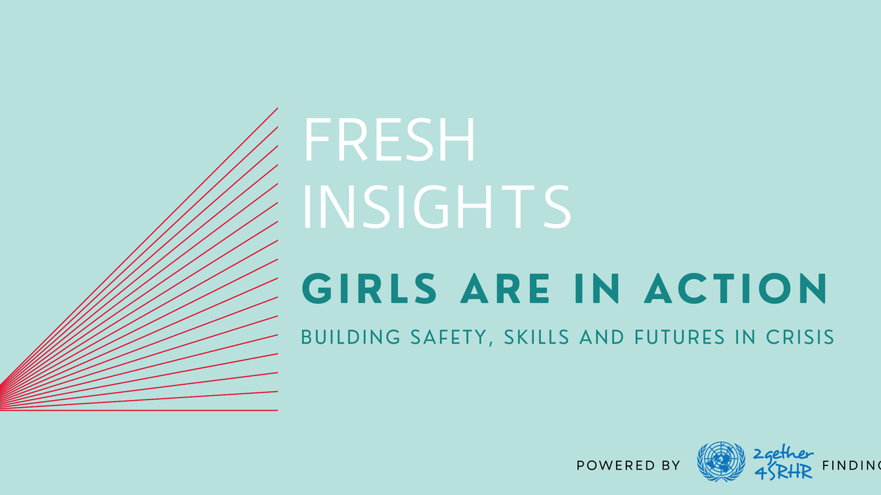 Fresh Insights - Girls Are In Action: building safety, skills and futures in crisis